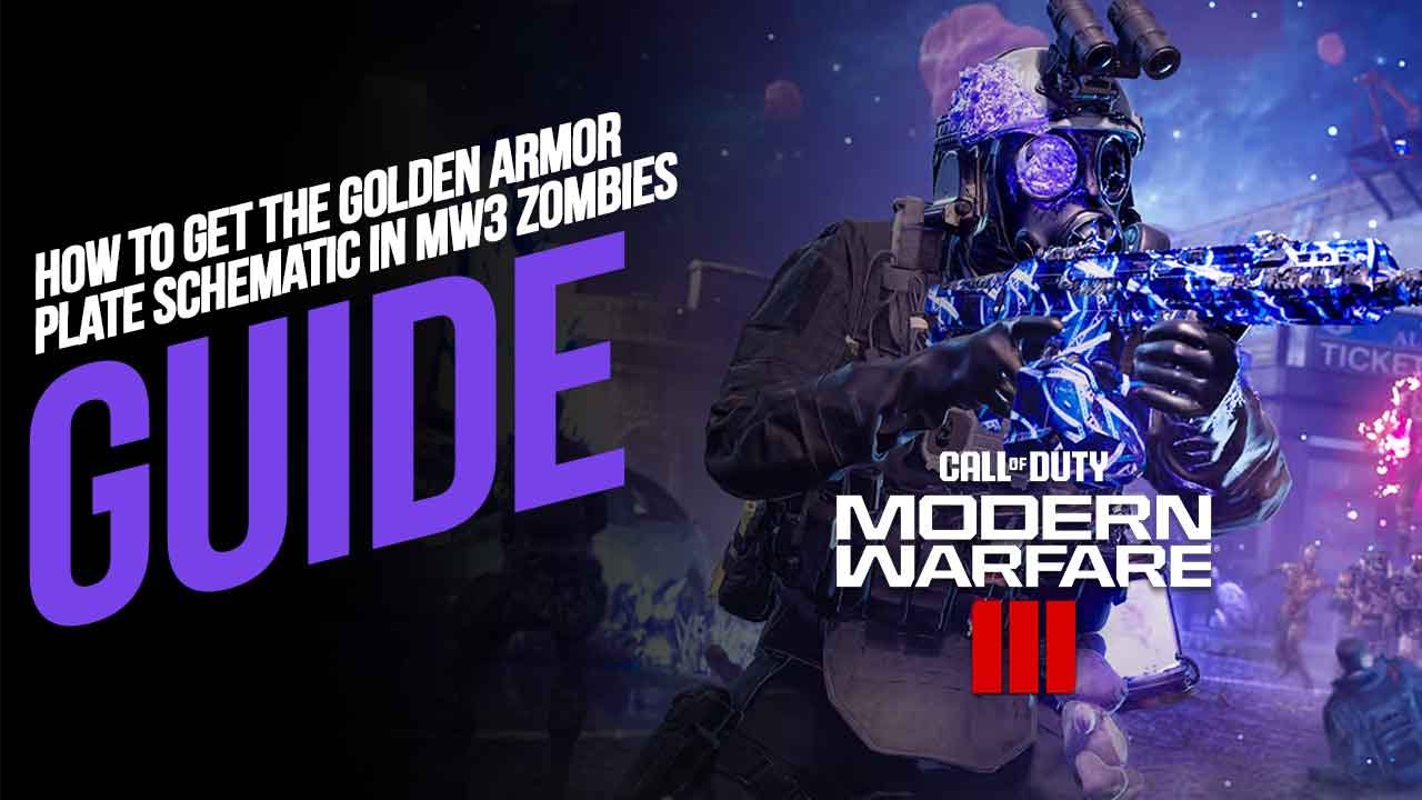 How to Get the Golden Armor Plate Schematic in MW3 Zombies