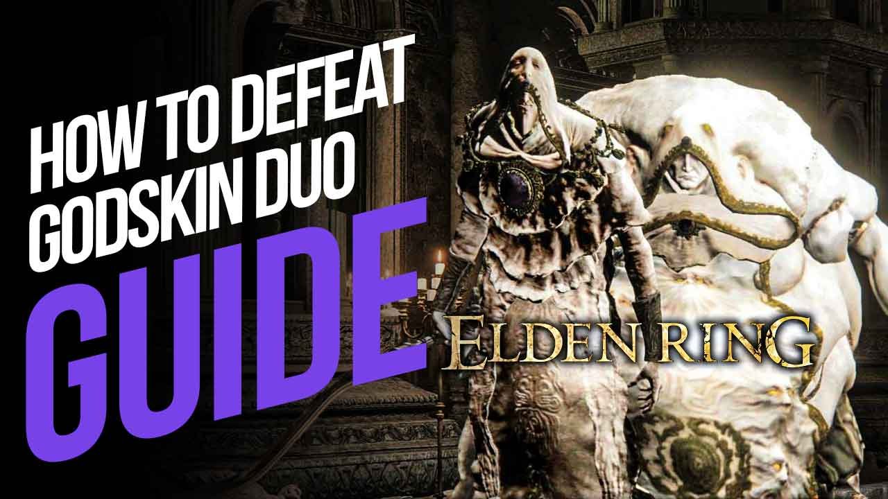 How to Defeat Godskin Duo in Elden Ring