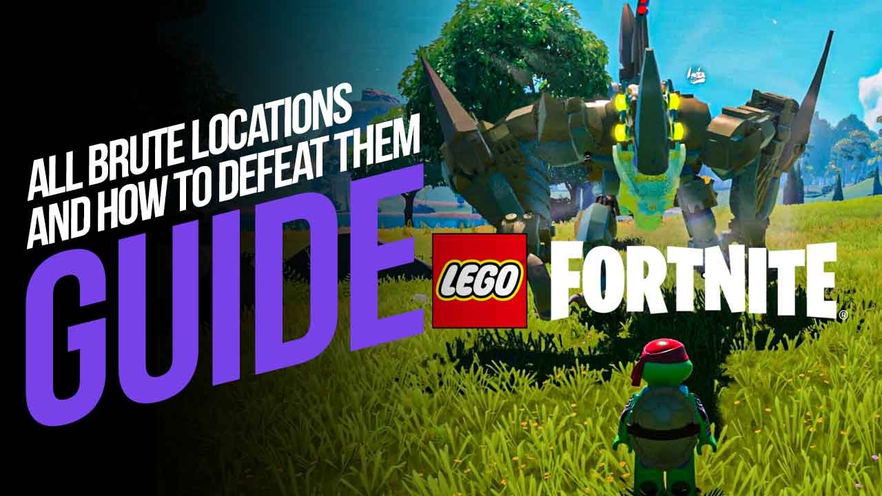 All Brute Locations and How to Defeat Them in LEGO Fortnite