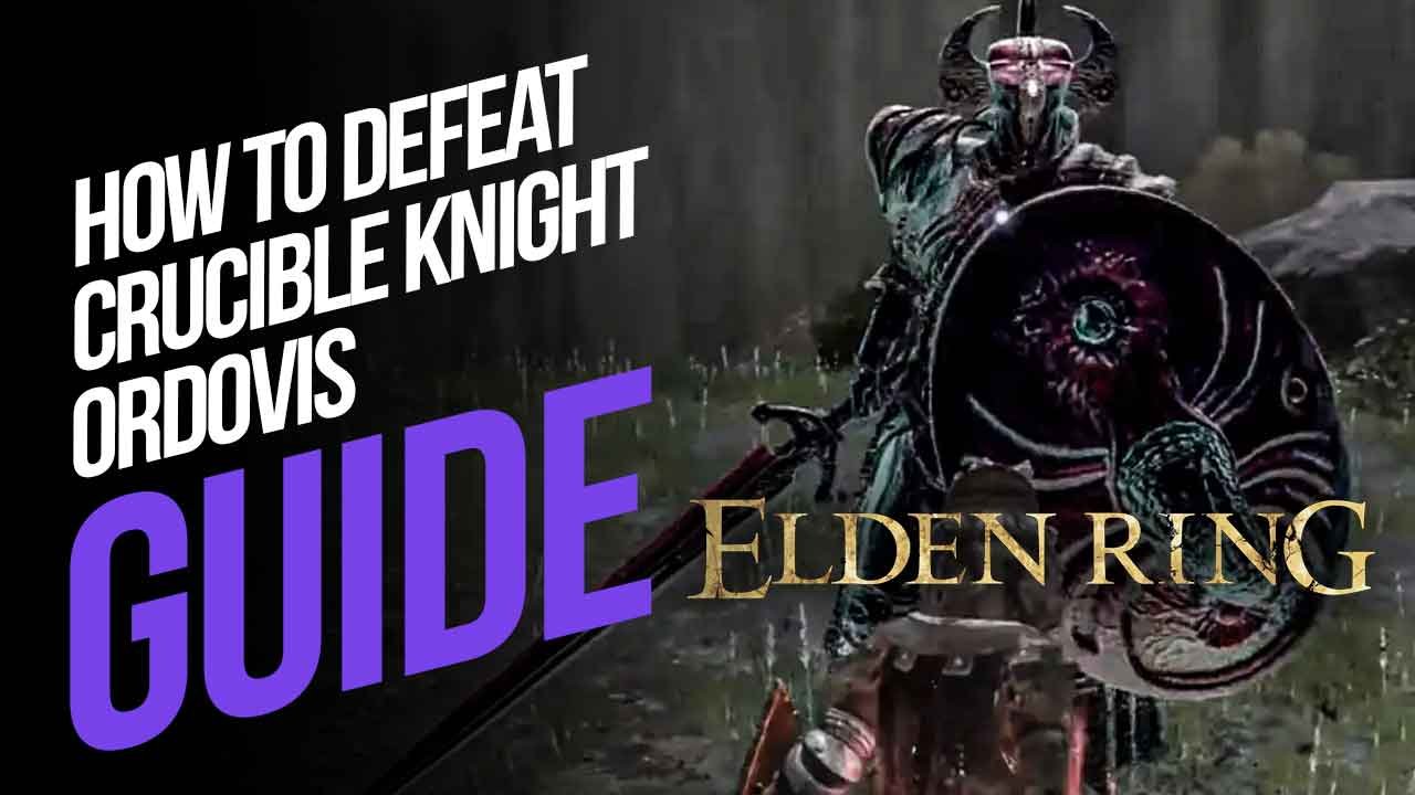 How to Defeat Crucible Knight Ordovis in Elden Ring