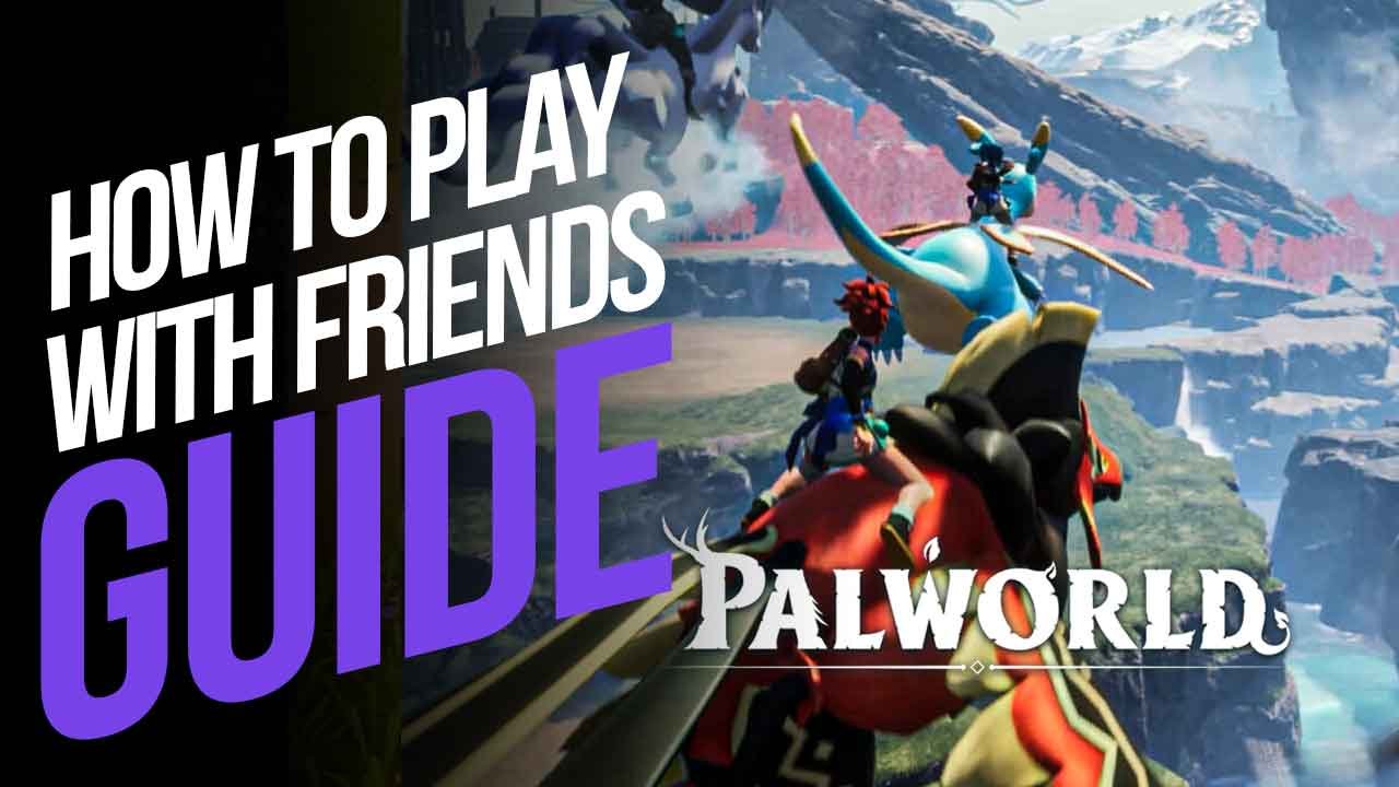 How to Play Palworld with Friends