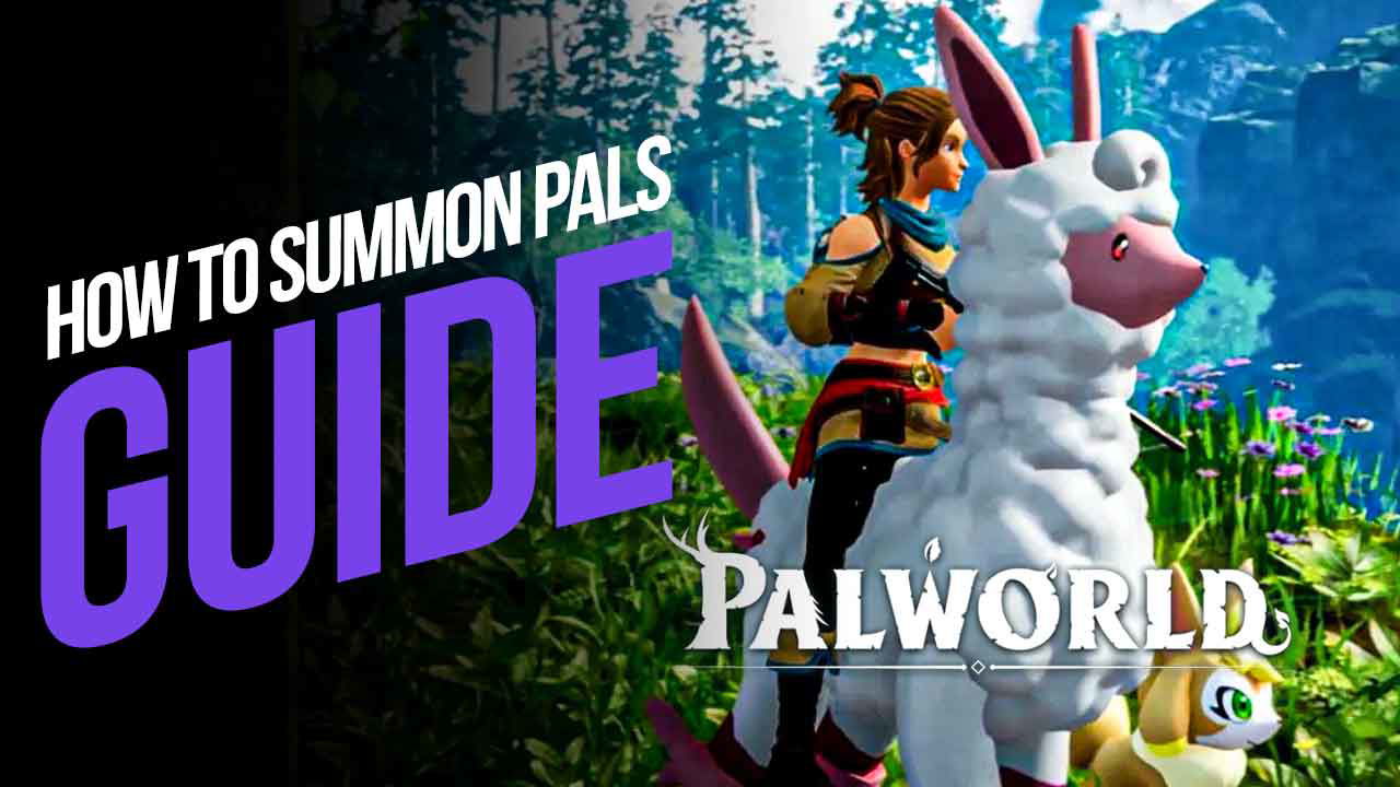 How to Summon Pals in Palworld