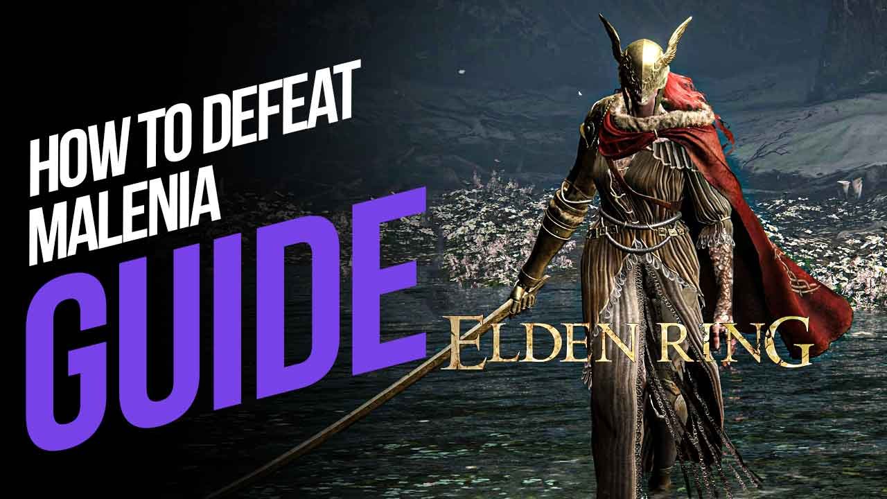 How to Defeat Malenia, Blade of Miquella/Malenia, Goddess of Rot in Elden Ring