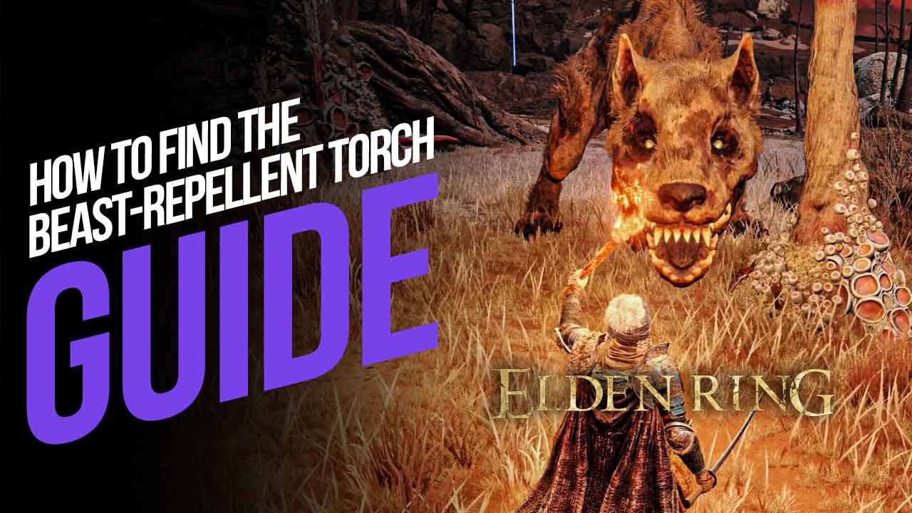 How to Find the Beast-Repellent Torch in Elden Ring