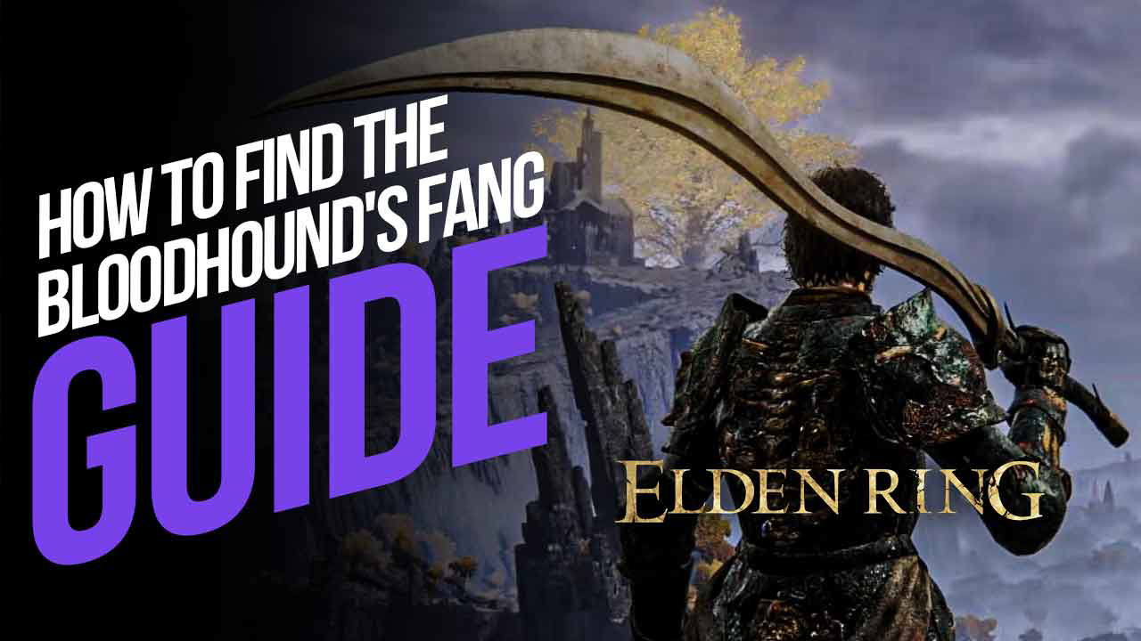 How to Find the Bloodhound’s Fang in Elden Ring