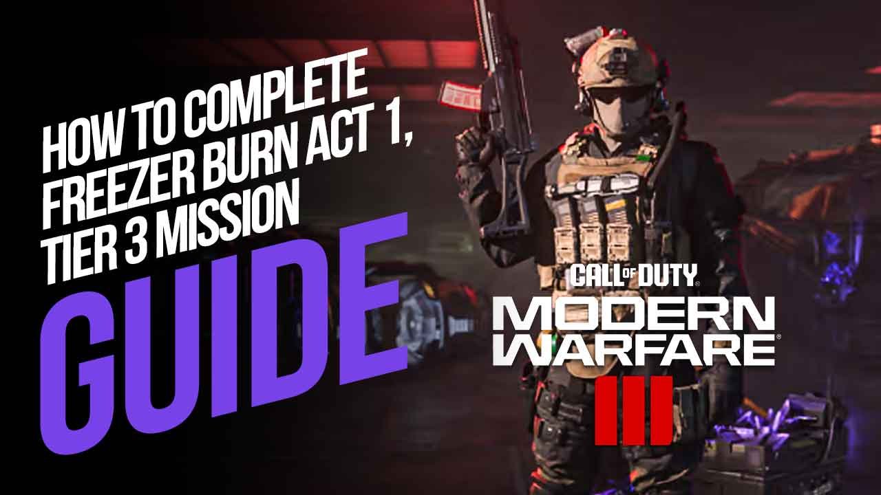 How to Complete Freezer Burn Act 1, Tier 3 Mission in MW3 Zombies