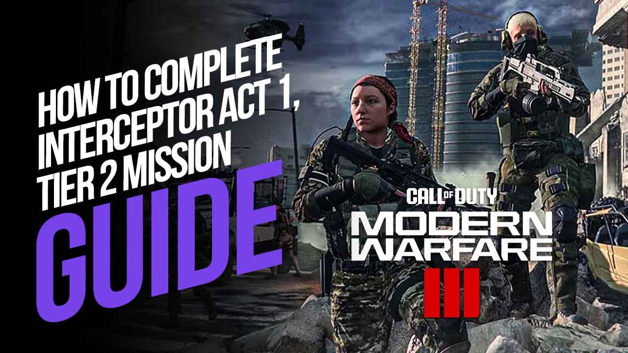 How to Complete Interceptor Act 1, Tier 2 Mission in MW3 Zombies