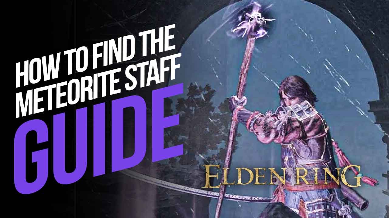 How to Find the Meteorite Staff in Elden Ring
