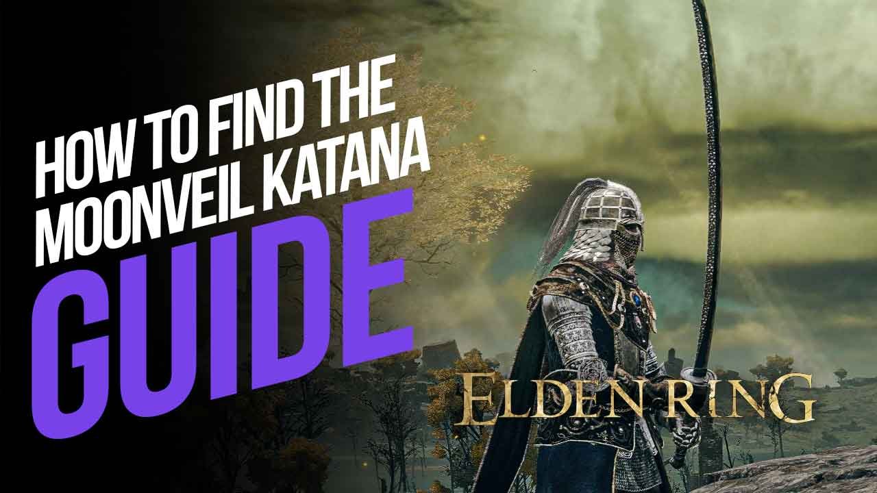 How to Find the Moonveil Katana in Elden Ring