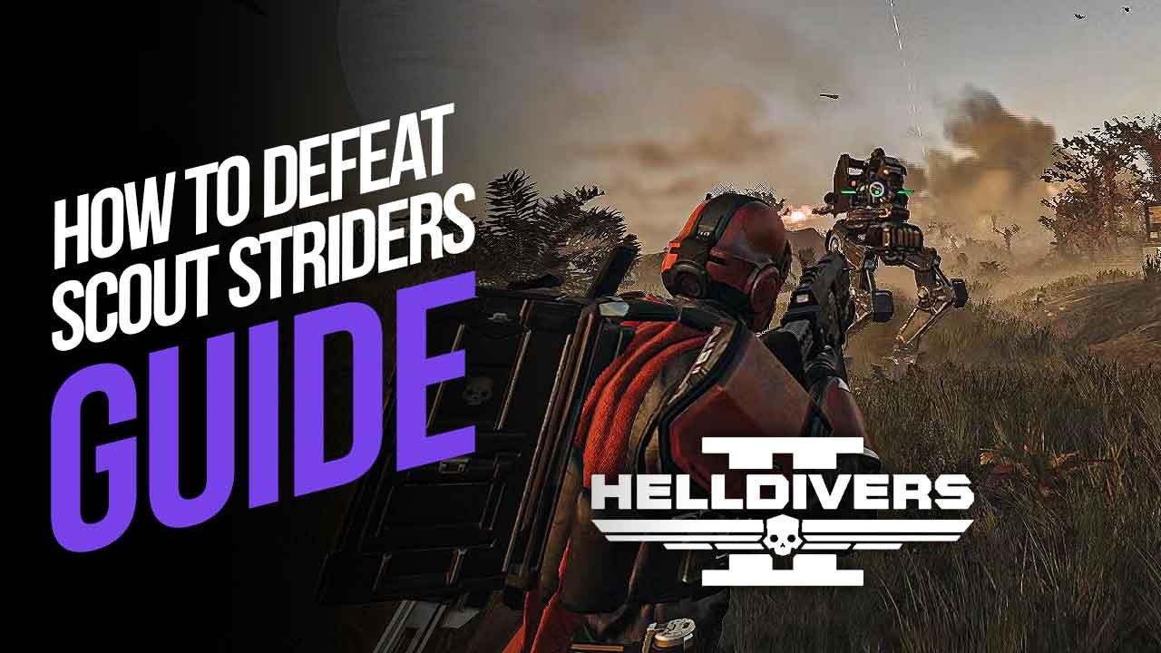 How to Defeat Scout Striders in Helldivers 2