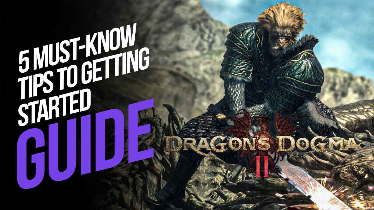 5 Must-Know Tips to Getting Started in Dragon’s Dogma 2