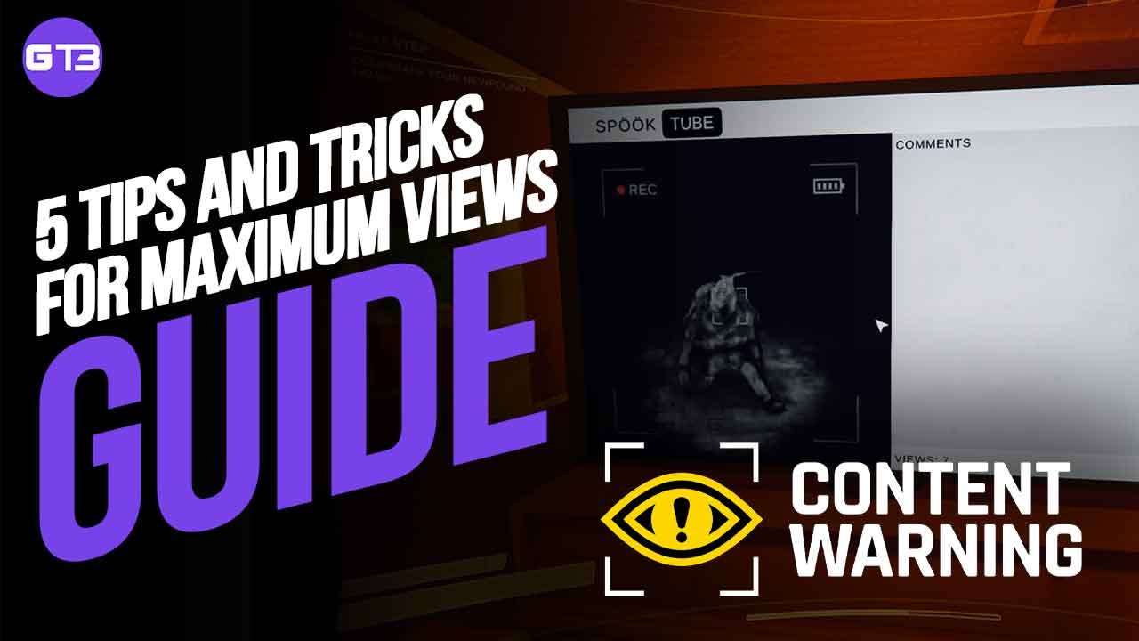 5 Tips and Tricks for Maximum Views in Content Warning