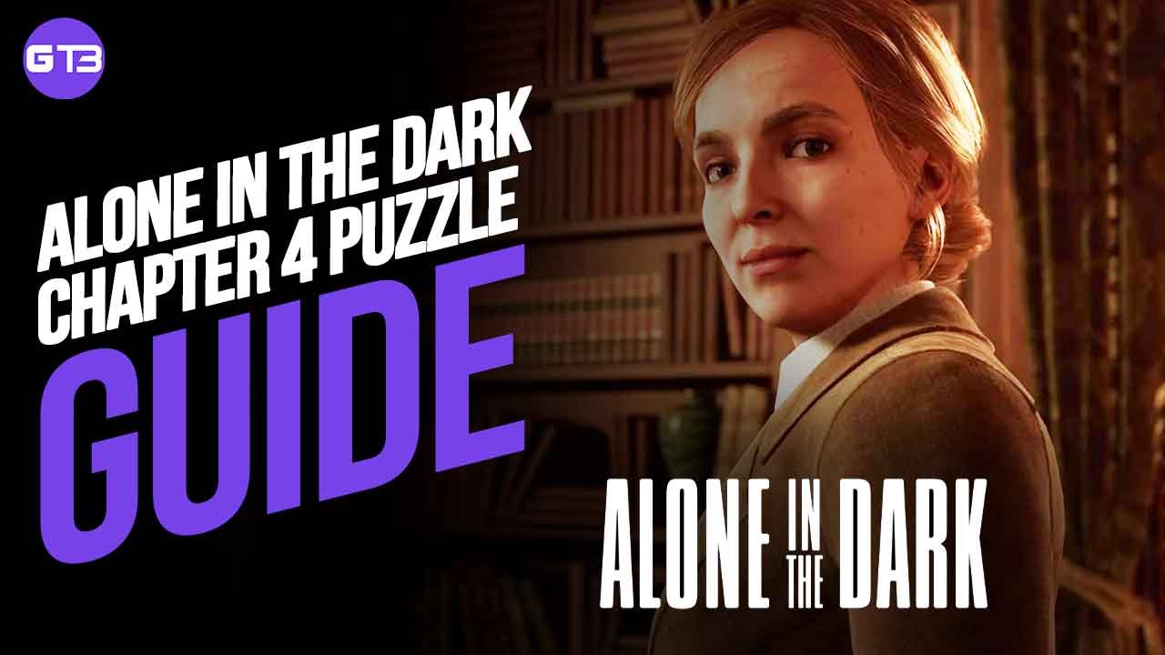 Alone in the Dark Chapter 4 Puzzle Guide and Walkthrough