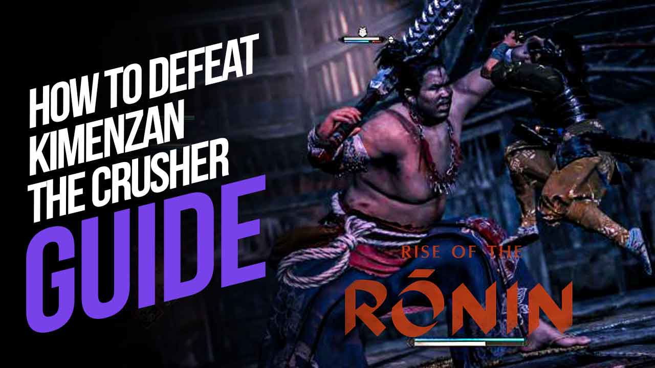 How to Defeat Kimenzan the Crusher in Rise of the Ronin