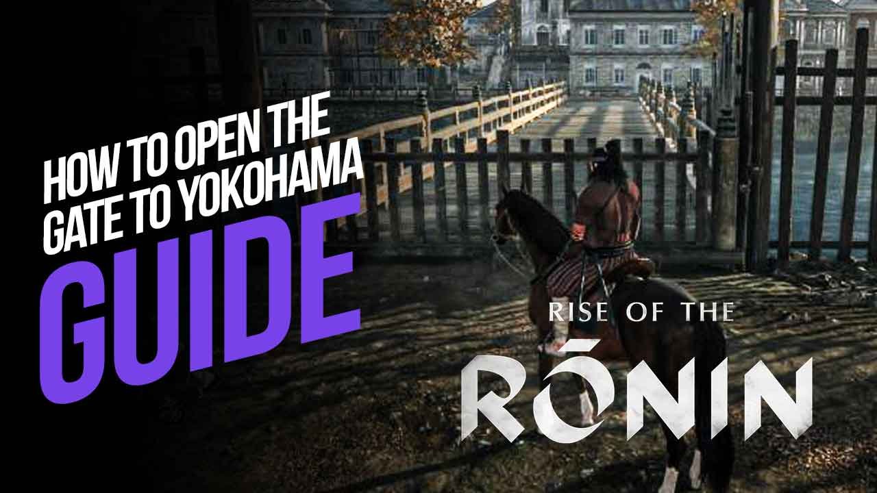 How to Open the Gate to Yokohama in Rise of the Ronin