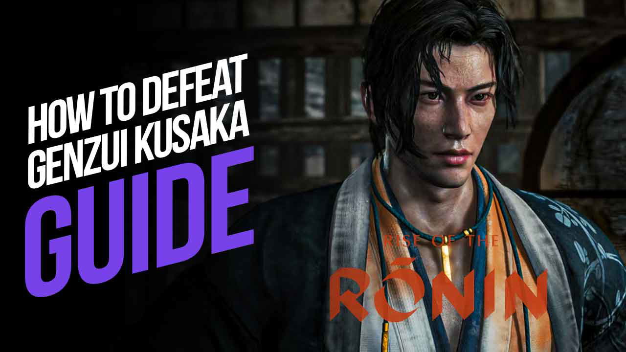 How to Defeat Genzui Kusaka in Rise of the Ronin