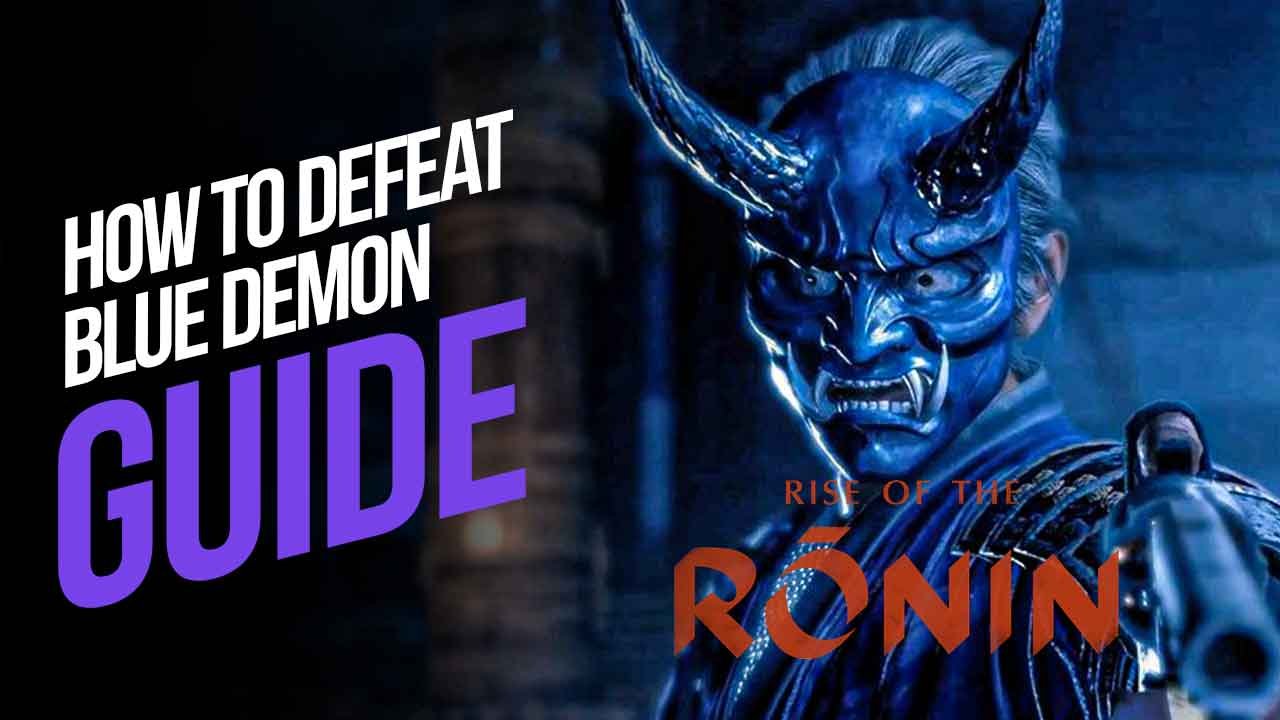 How to Defeat Blue Demon (Prologue) in Rise of the Ronin