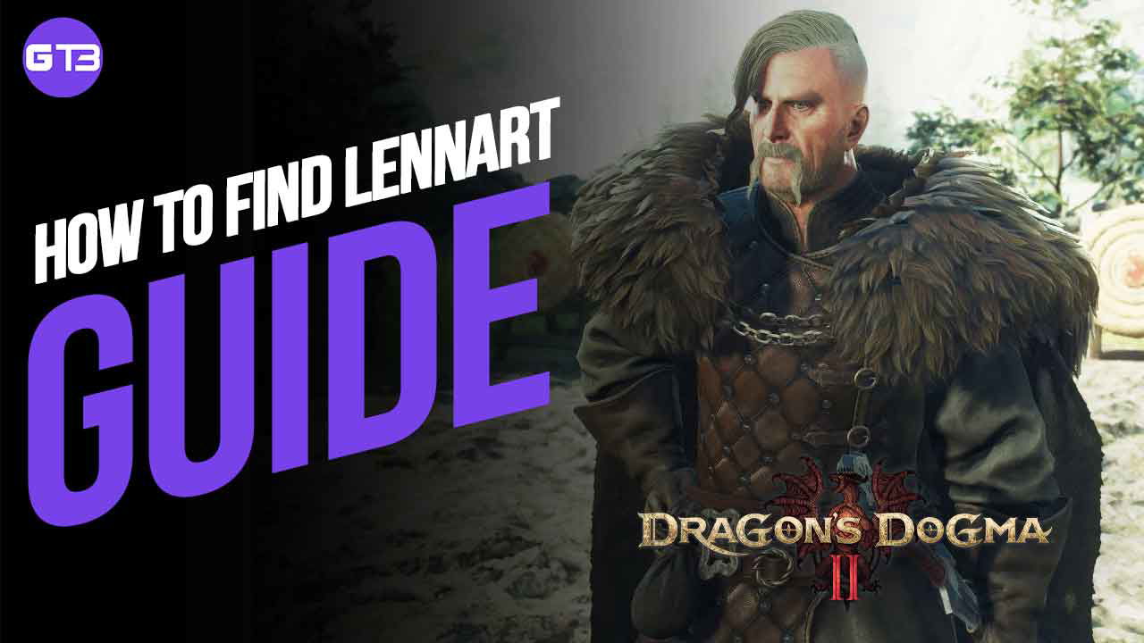 How to Find Lennart in Dragon’s Dogma 2
