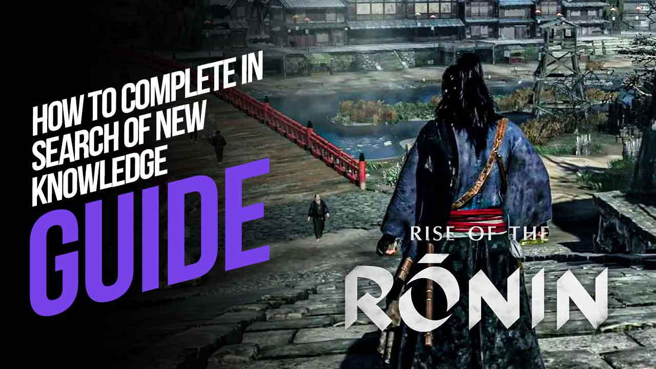 How to Complete In Search of New Knowledge (Bond Mission) in Rise of the Ronin