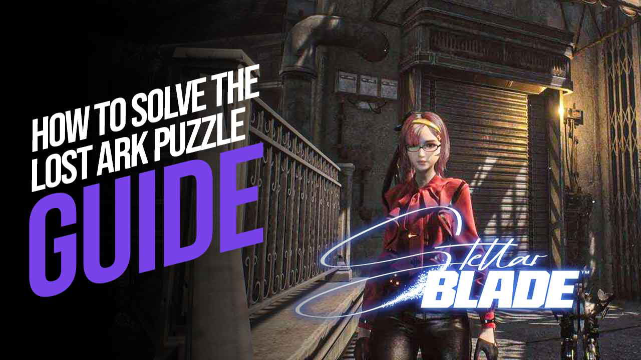 How to Solve the Lost Ark Puzzle in Stellar Blade
