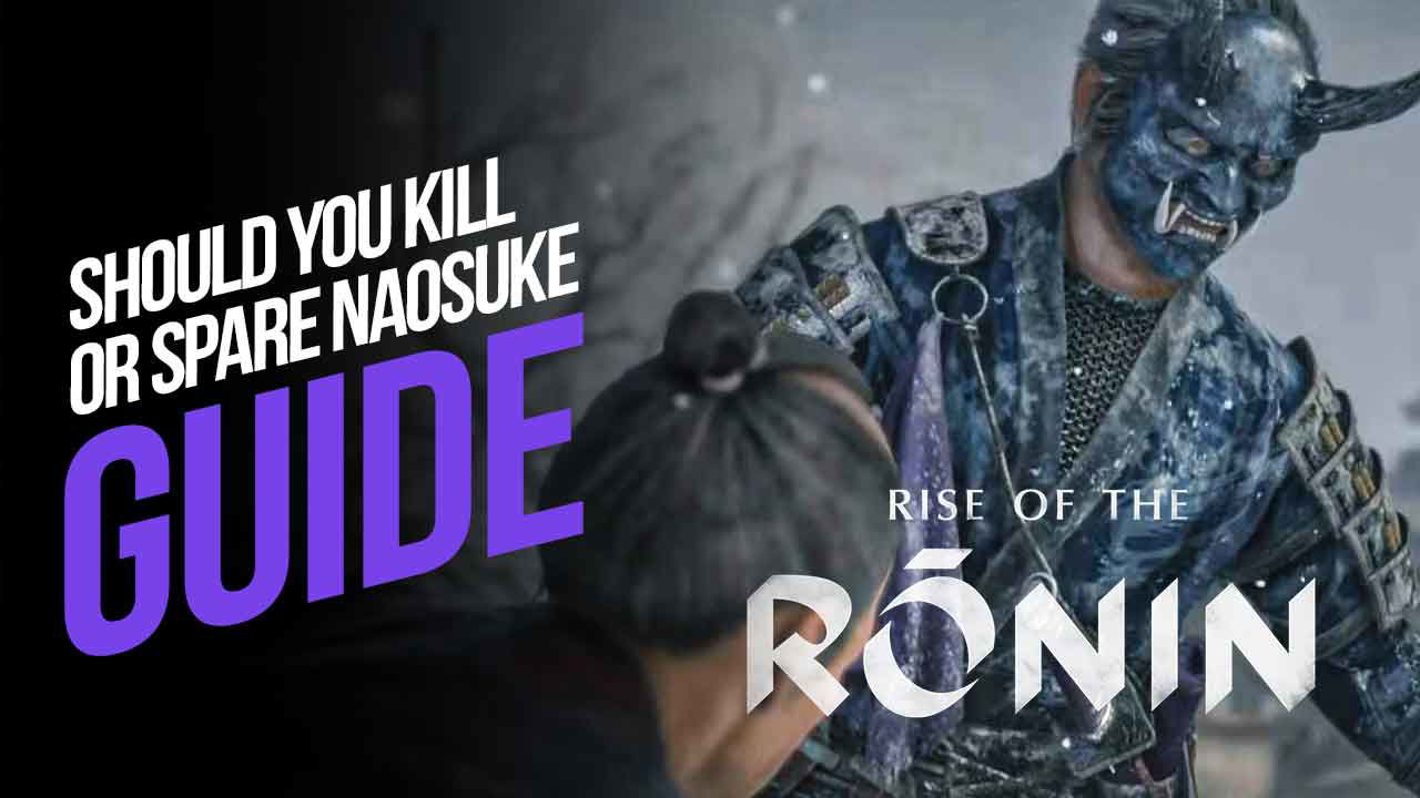 Should You Kill or Spare Naosuke in Rise of the Ronin