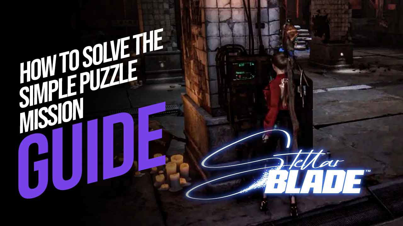 How to Solve the Simple Puzzle Mission in Stellar Blade