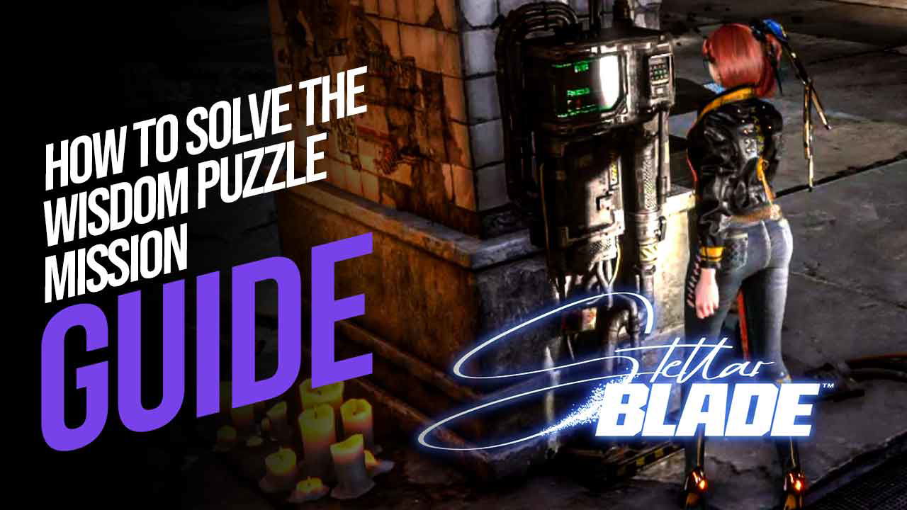 How to Solve the Wisdom Puzzle Mission in Stellar Blade