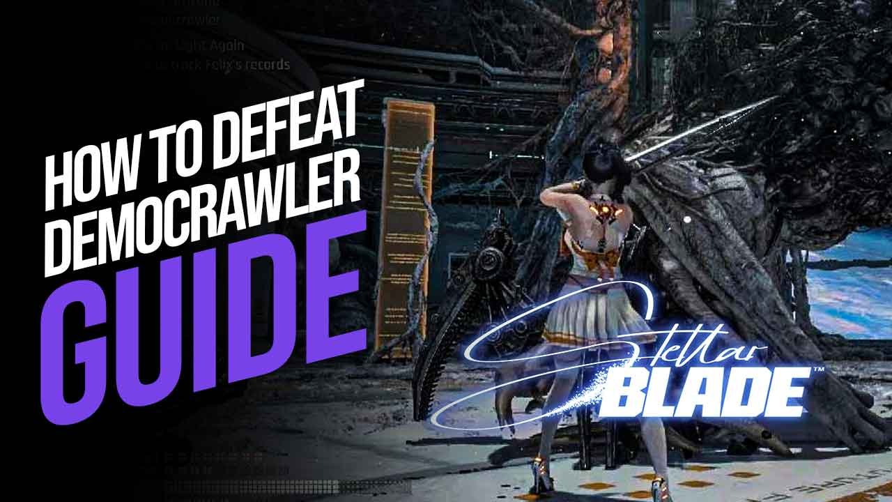 How to Defeat Democrawler in Stellar Blade