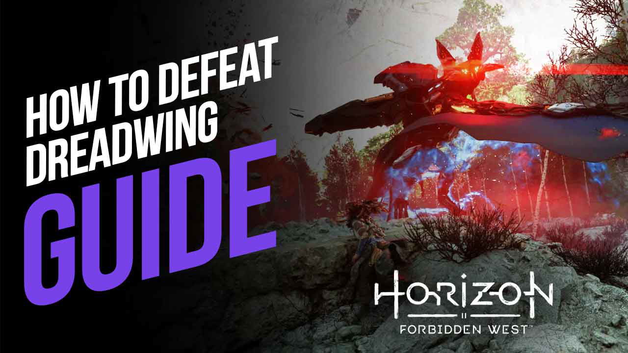 How to Defeat Dreadwing in Horizon Forbidden West