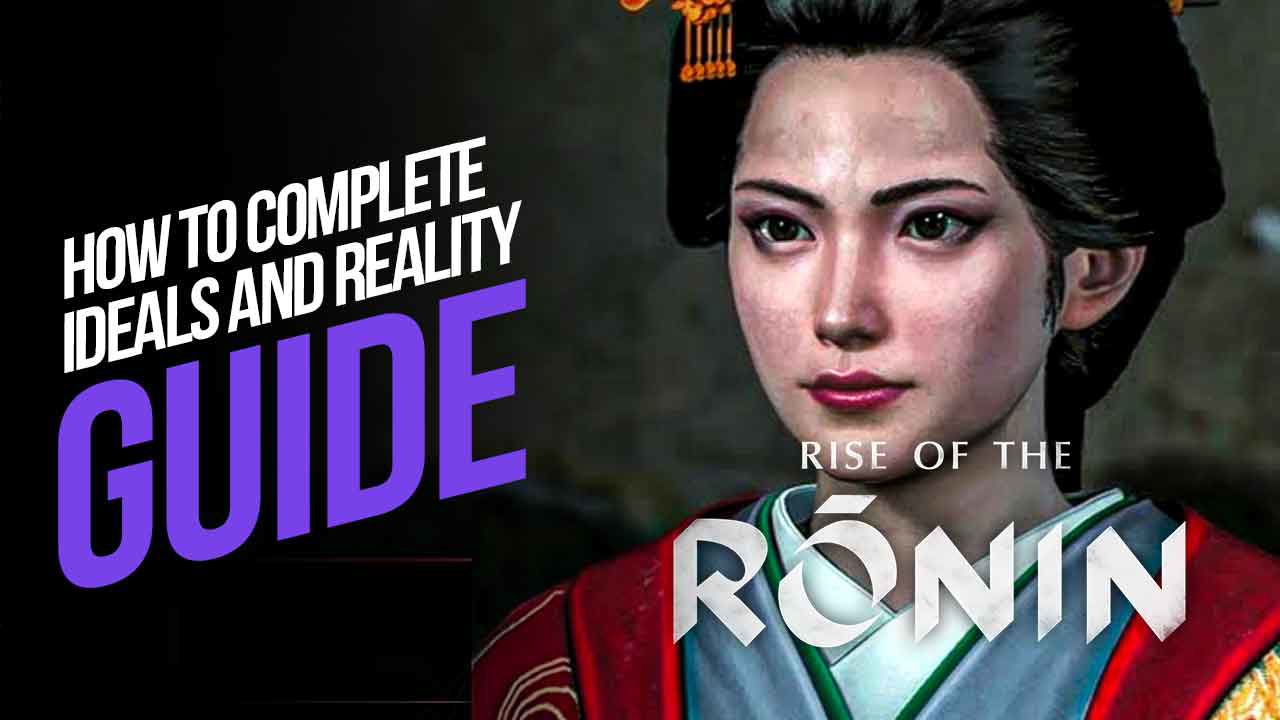 How to Complete Ideals and Reality (Bond Mission) in Rise of the Ronin