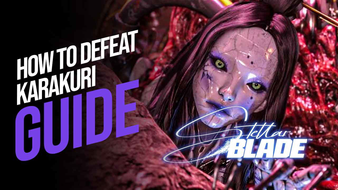 How to Defeat Karakuri  in Stellar Blade